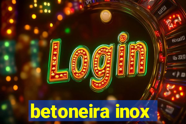 betoneira inox